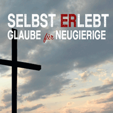 selbstERlebt - Glauben für Neugierige