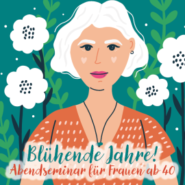 Seminar “Blühende Jahre”