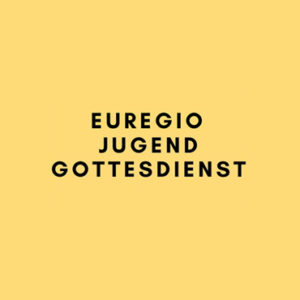Euregio Jugendgottesdienst (wechselnde Locations) @ Aachen | Nordrhein-Westfalen | Deutschland