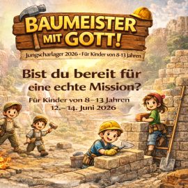 Jungscharlager für Kinder von 8-13 Jahren Jungscharlager für Kinder von 8-13 Jahren